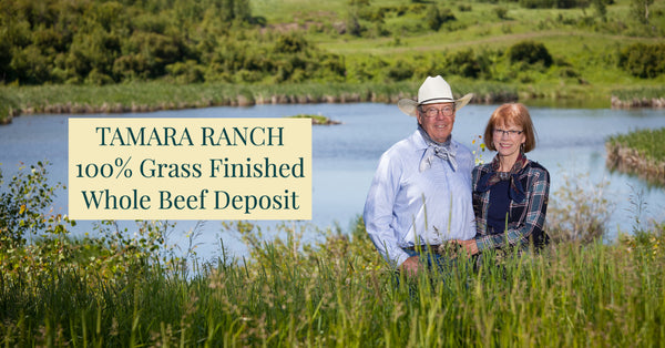 Tamara Ranch- 100% Grass Finished- Whole Beef Deposit